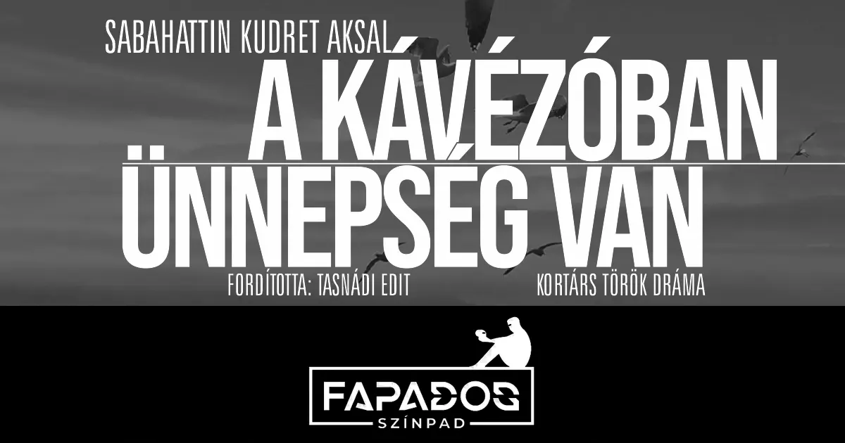 Fapados Színházi Kávéház – A kávézóban ünnepség van